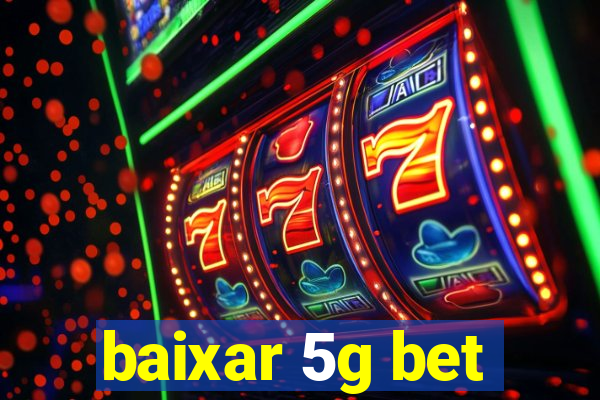 baixar 5g bet